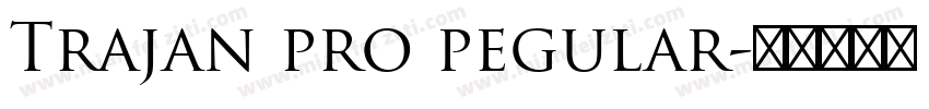 Trajan pro pegular字体转换